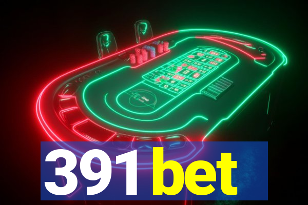 391 bet